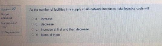 27 As the number of facilities in a supply chain