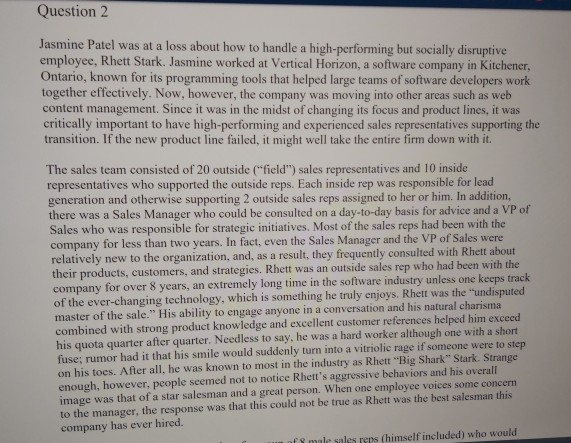 Question 2 Jasmine Patel was at a loss about how
