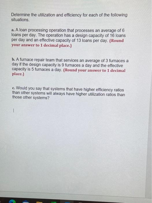 Determine the utilization and efficiency for each