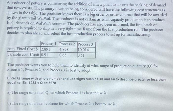 A producer of pottery is considering the addition