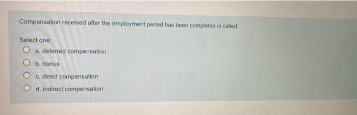 Compensation received after the employment period