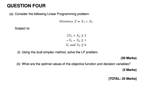 QUESTION FOUR (a) Consider the following Linear