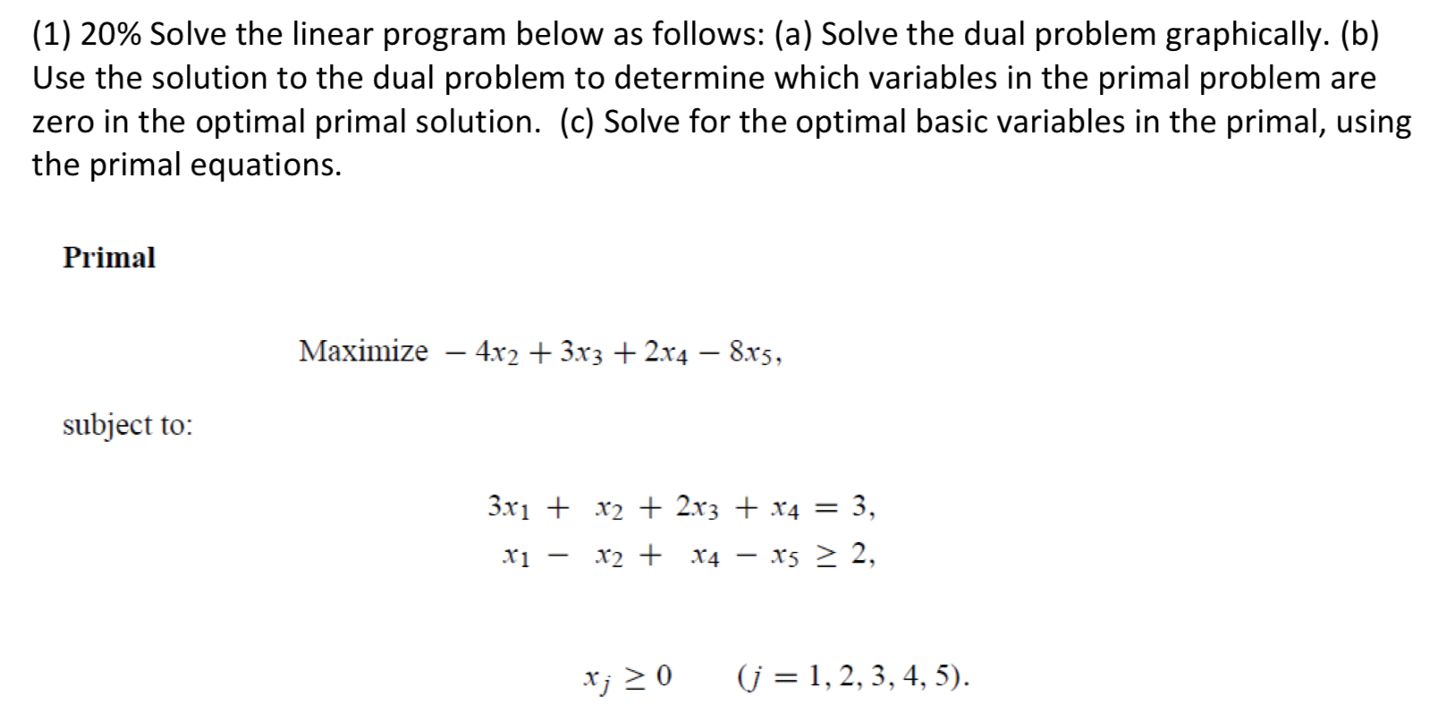 (1) 20% Solve the linear program below as