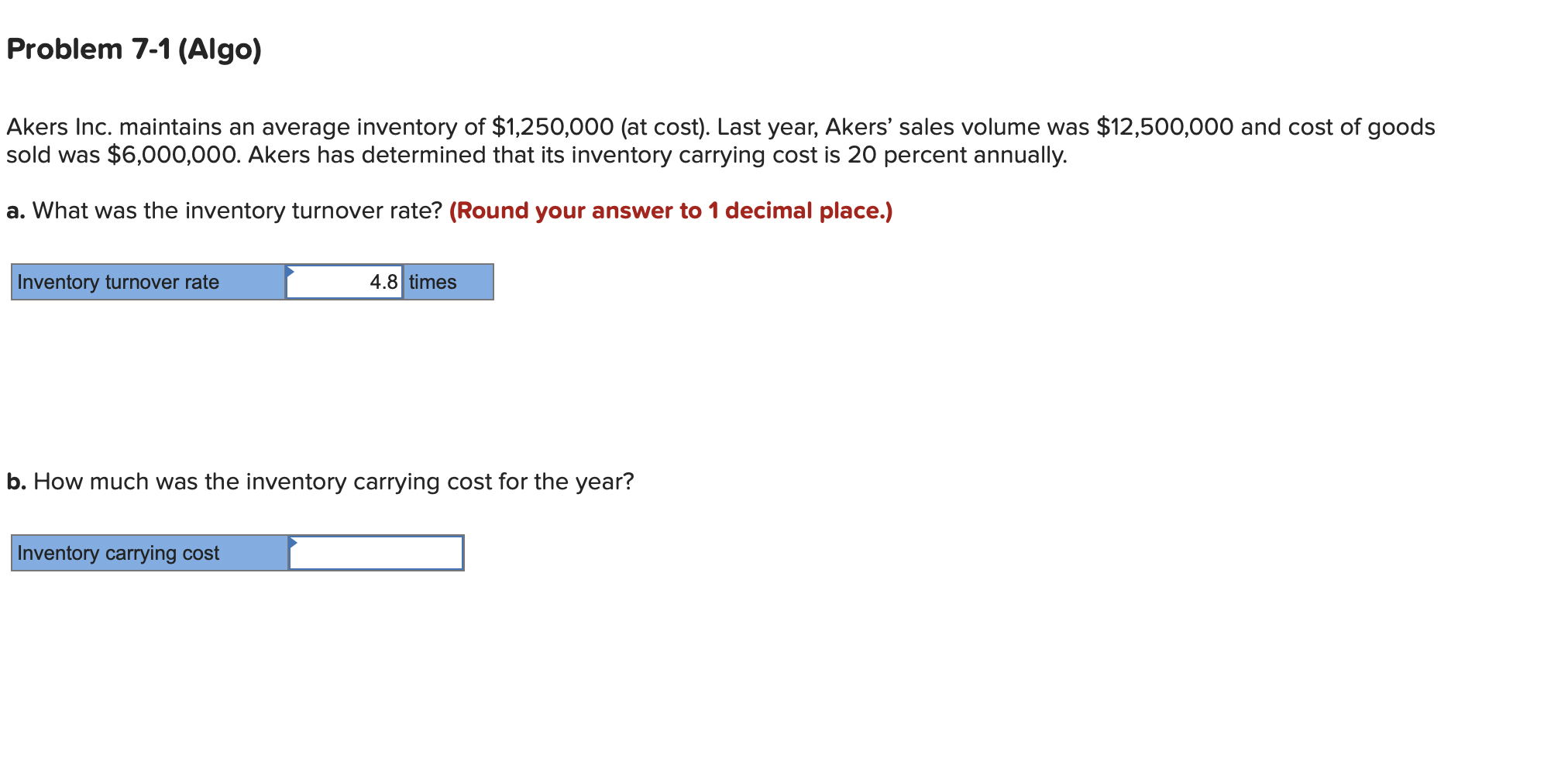 Problem 7-1 (Algo) Akers Inc. maintains an