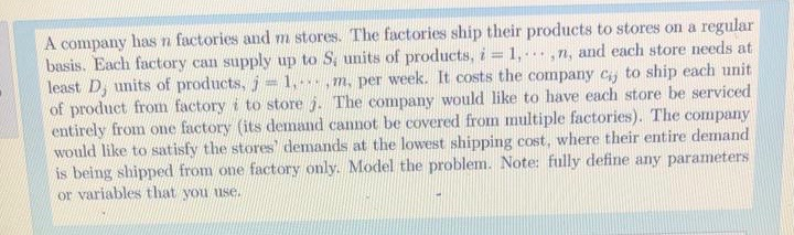 A company has n factories and m stores. The