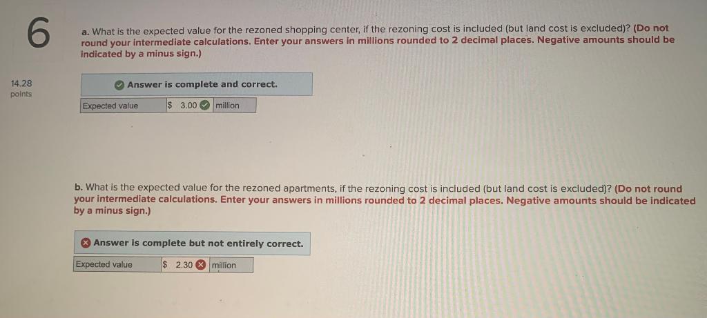6 Problem 4-9 (Algo) 14.28 points A builder has