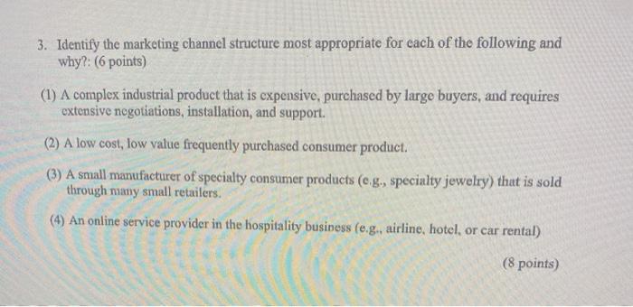 3. Identify the marketing channel structure most