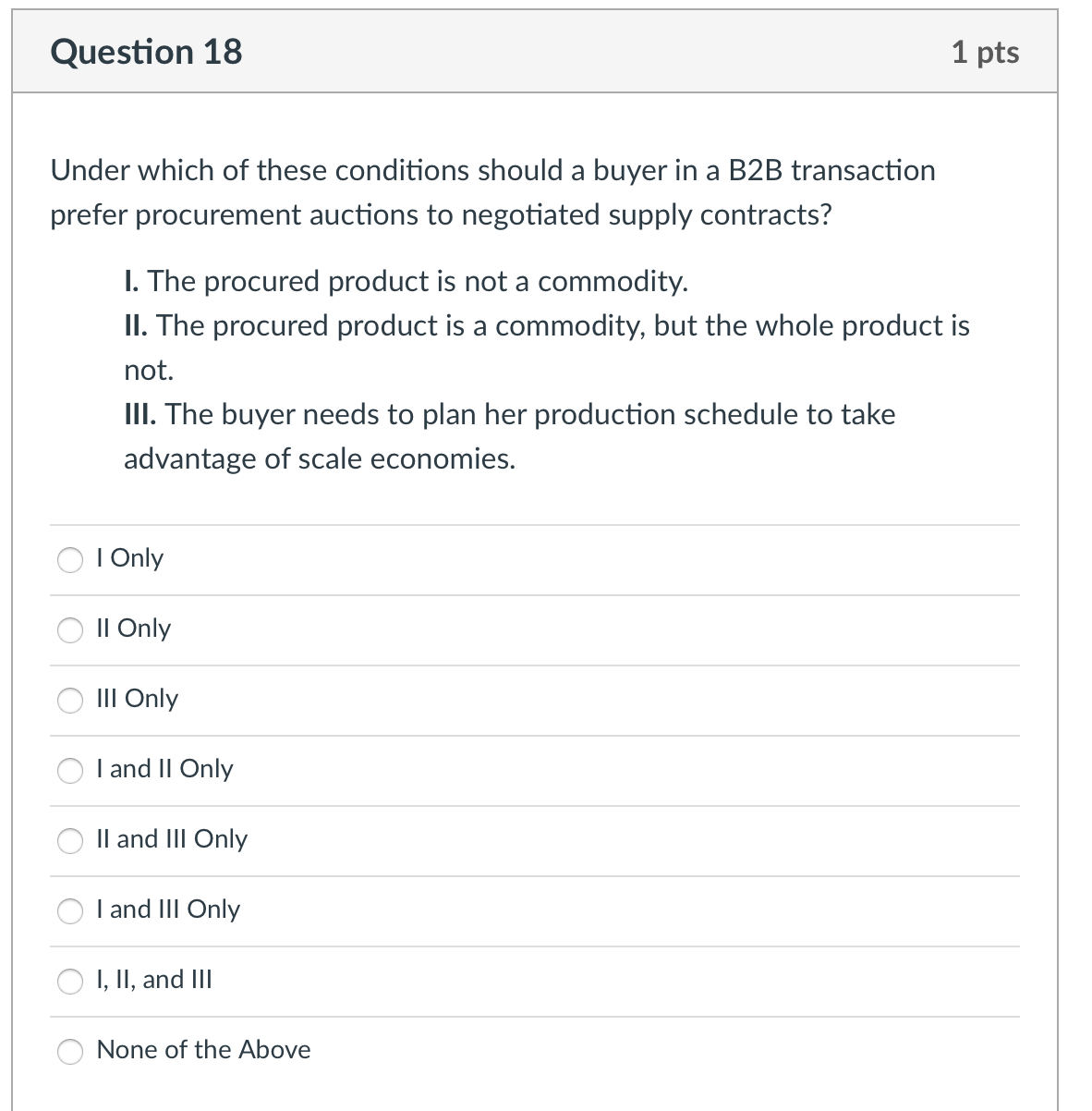 Question 18 1 pts Under which of these conditions