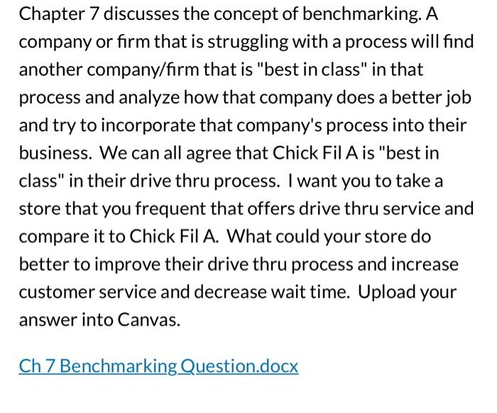 Chapter 7 discusses the concept of benchmarking.