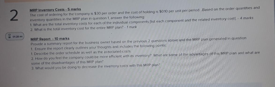 2 MRP Inventory Costs - 5 marks The cost of