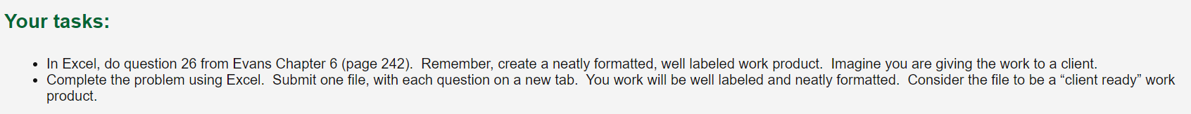 Your tasks: In Excel, do question 26 from Evans