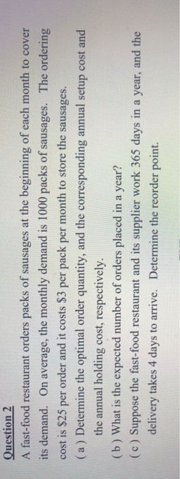 Question 2 A fast-food restaurant orders packs of