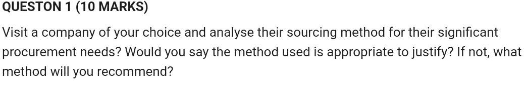 QUESTON 1 (10 MARKS) Visit a company of f your