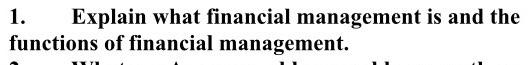 2. 1. Explain what financial management is and