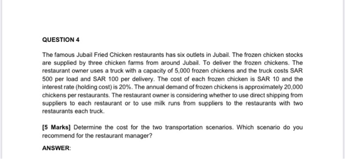 QUESTION 4 The famous Jubail Fried Chicken