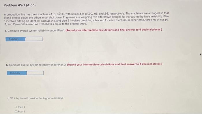 Problem 45-7 (Algo) A production line has three