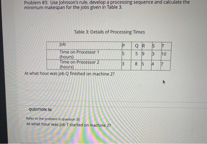 Problem #3: Use Johnson's rule, develop a