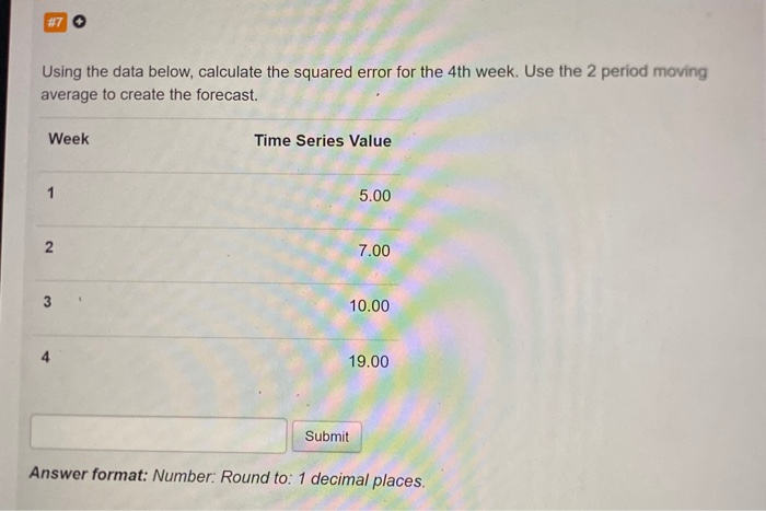 #7 Using the data below, calculate the squared
