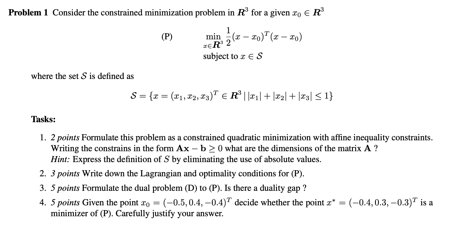 Problem 1 Consider the constrained minimization