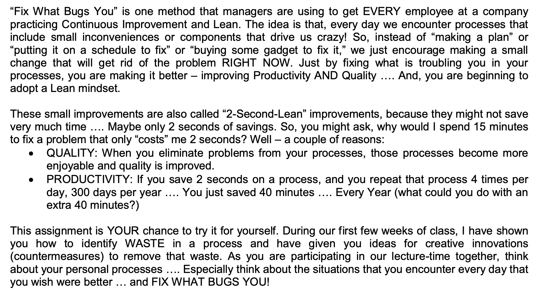 "Fix What Bugs You" is one method that managers