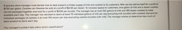 A grocery store manager must decide how to best