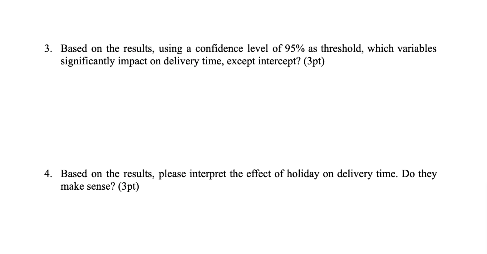 3. Based on the results, using a confidence level