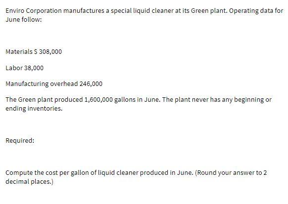 Enviro Corporation manufactures a special liquid