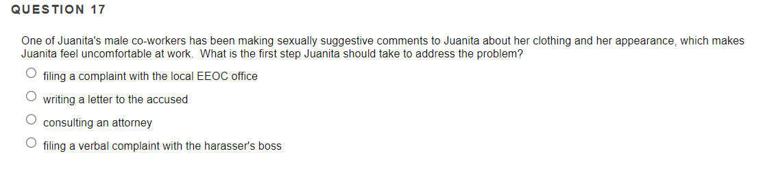 QUESTION 17 One of Juanita's male co-workers has
