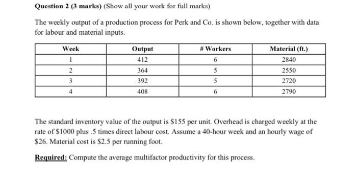 Question 2 ( 3 marks) (Show all your work for