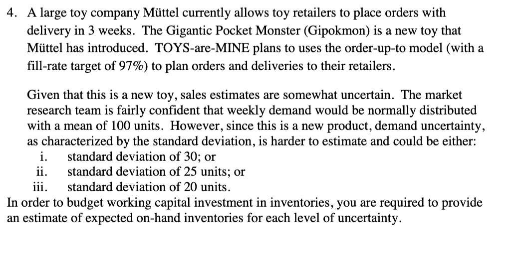 4. A large toy company Mttel currently allows toy