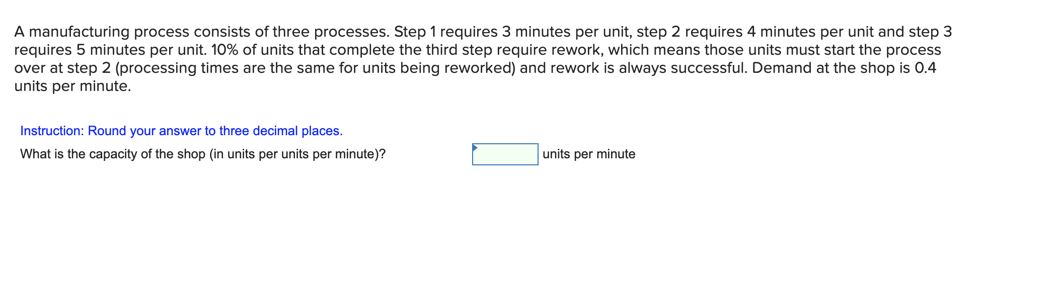 A manufacturing process consists of three