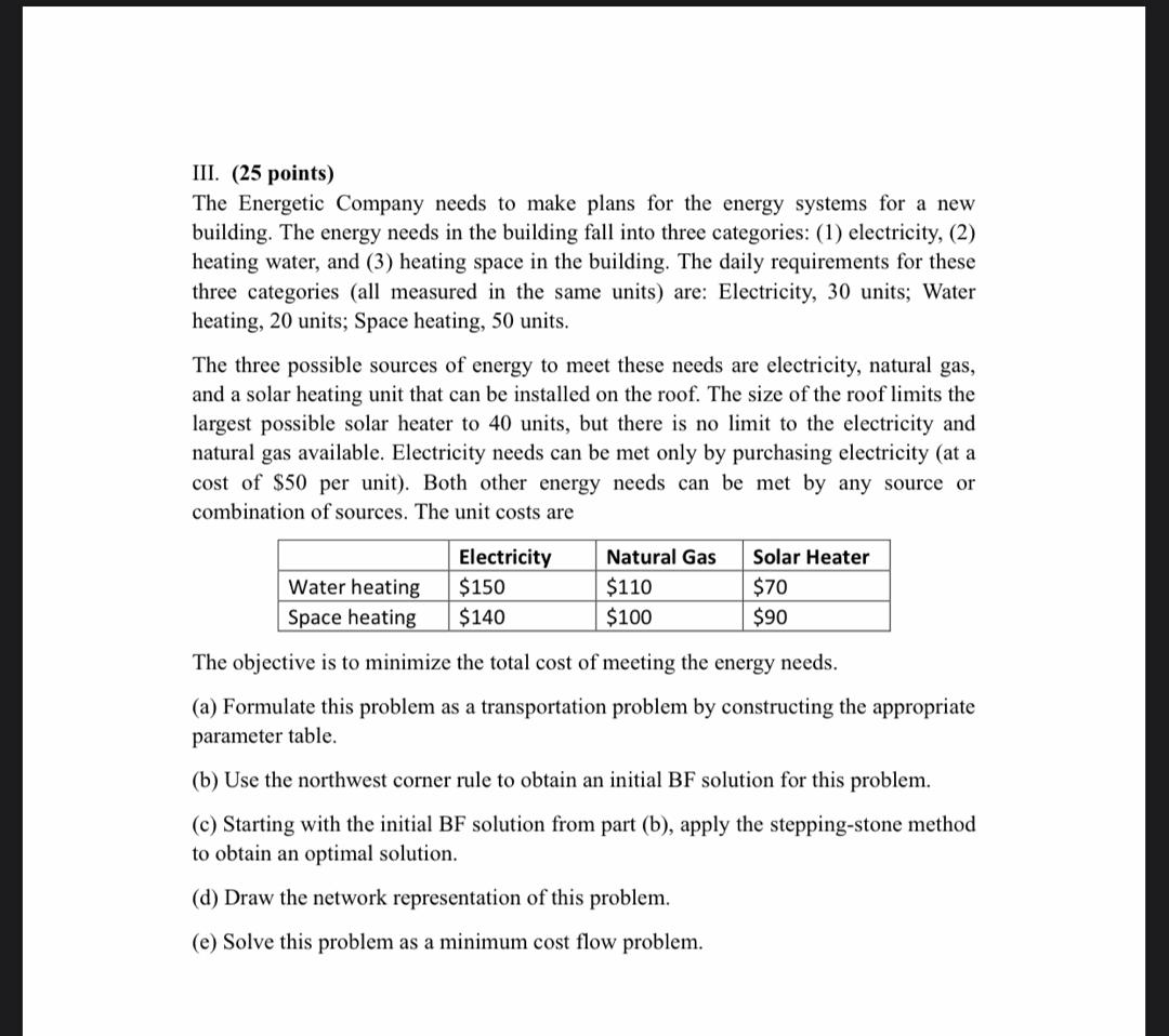 III. (25 points) The Energetic Company needs to