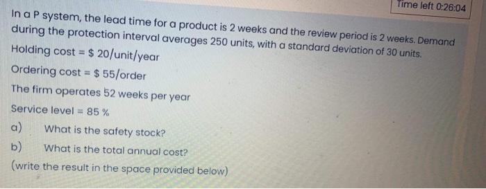 Time left 0:26:04 In a P system, the lead time