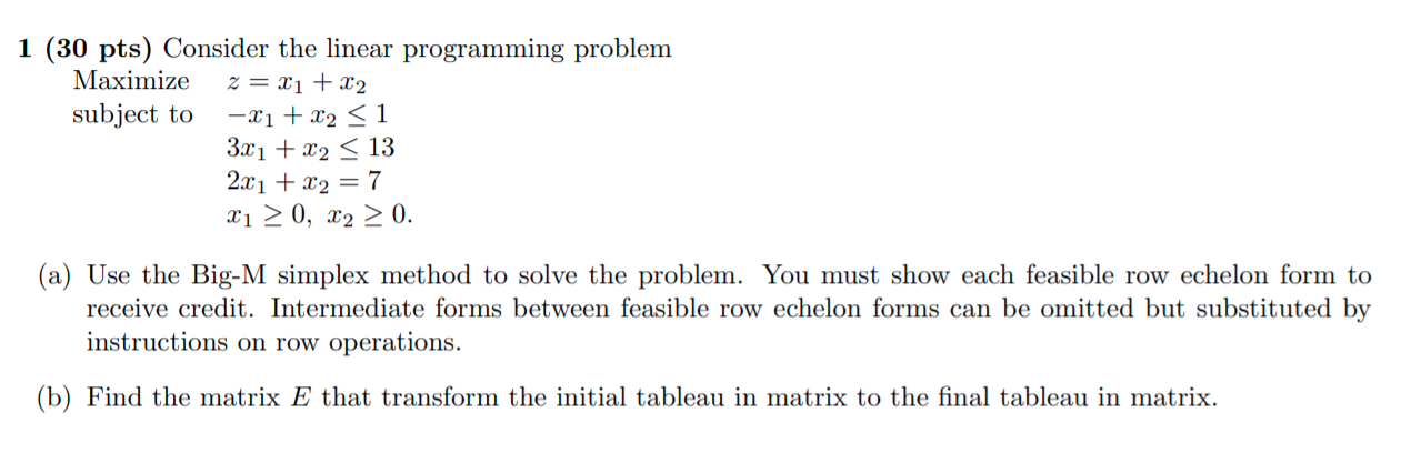 1 (30 pts) Consider the linear programming