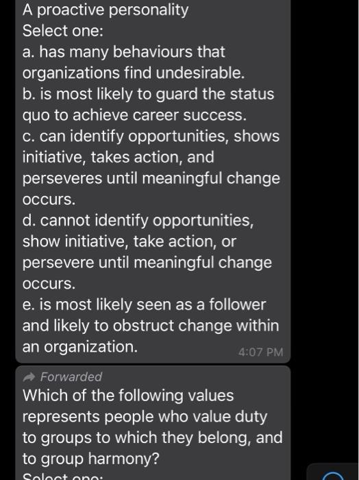 A proactive personality Select one: a. has many