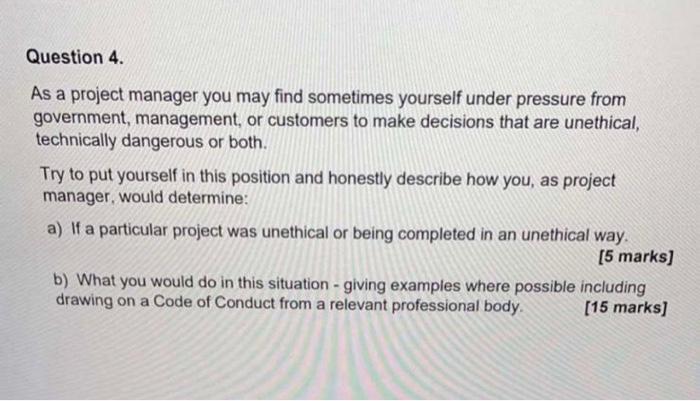 Question 4. As a project manager you may find