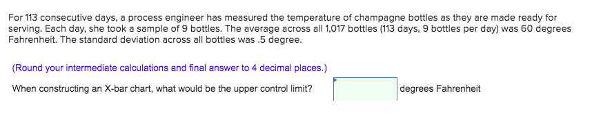 For 115 consecutive days, a process engineer has