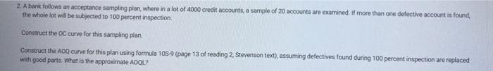 2. A bank follows an acceptance sampling plan,