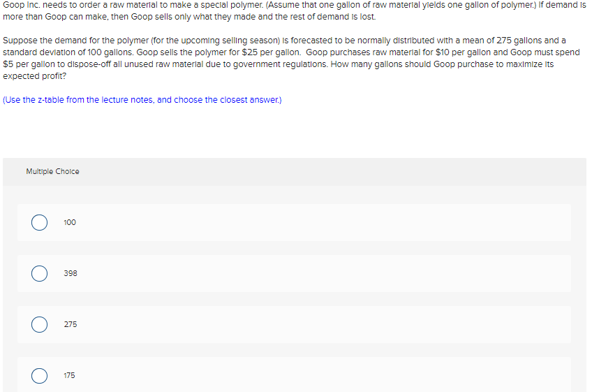 Goop Inc. needs to order a raw material to make a