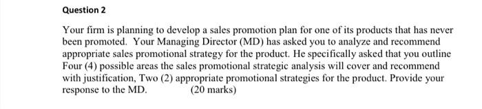 Question 2 Your firm is planning to develop a