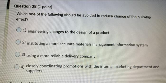 Question 38 (1 point) Which one of the following