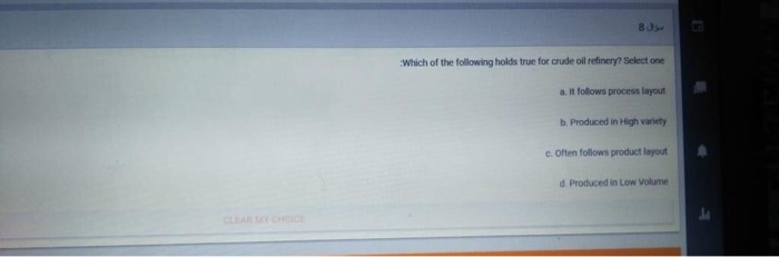 8 Which of the following holds true for crude oil