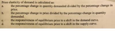 Price elasticity of demand is calculated as: the