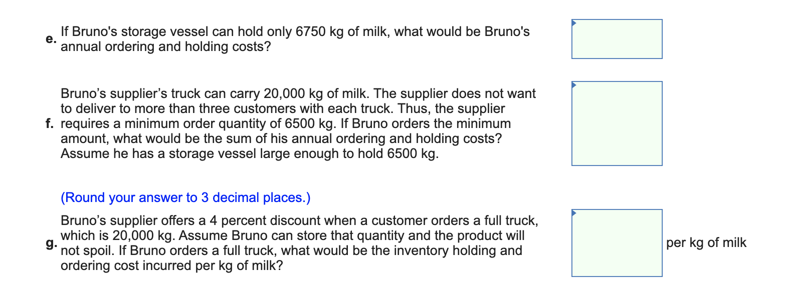 e. If Bruno's storage vessel can hold only 6750