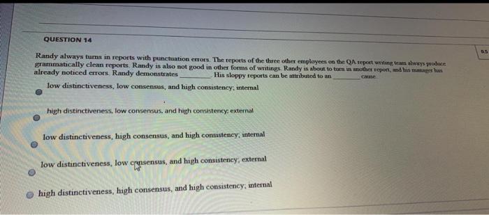 QUESTION 14 Randy always turns in reports with
