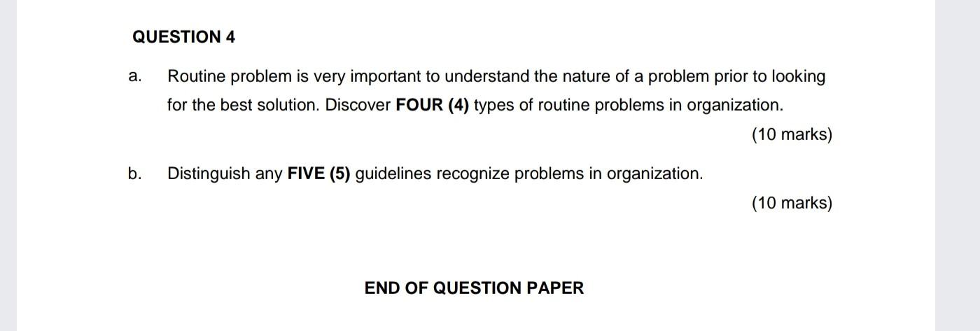 a and b help me QUESTION 4 a. Routine problem is