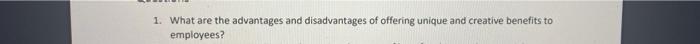 Case: Creative Benefits Tie Employees to the