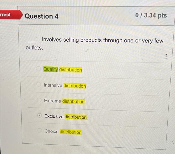 rrect 0/3.34 pts involves selling products