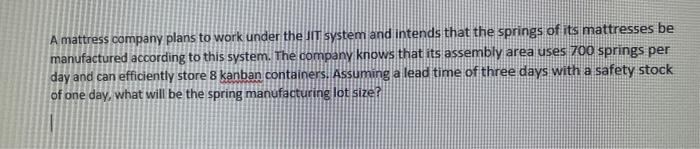 A mattress company plans to work under the IT