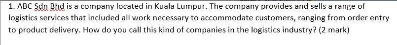 1. ABC Sdn Bhd is a company located in Kuala